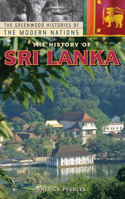 The History of Sri Lanka - Peebles, Patrick