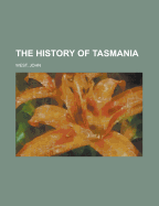 The History of Tasmania; Volume II