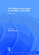 The History of the Book in the West: 1914-2000: Volume V
