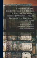 The History of the Brigham Family: A Record of Several Thousand Descendants of Thomas Brigham the Emigrant, 1603-1653: 2