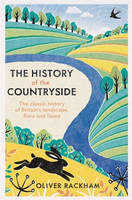 The History of the Countryside - Rackham, Oliver