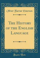 The History of the English Language (Classic Reprint)