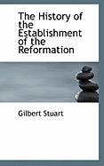 The History of the Establishment of the Reformation