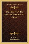 The History of the French Revolution V2 (1838)