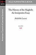 The History of the Maghrib: An Interpretive Essay