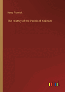 The History of the Parish of Kirkham