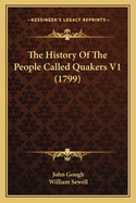 The History Of The People Called Quakers V1 (1799)