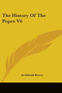 The History Of The Popes V6