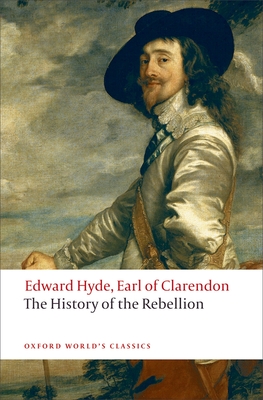 The History of the Rebellion: A New Selection - Earl of Clarendon, and Seaward, Paul (Editor)