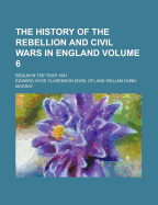 The History of the Rebellion and Civil Wars in England: Begun in the Year 1641. Vol. V (Books XII - XIV)