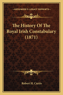 The History of the Royal Irish Constabulary (1871)