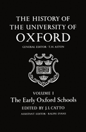 The History of the University of Oxford: Volume I: The Early Oxford Schools
