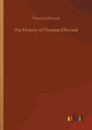 The History of Thomas Ellwood