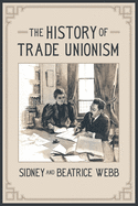 The History of Trade Unionism