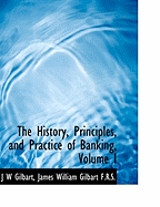The History Principles and Practice of Banking