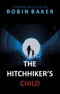 The Hitchhiker's Child - Baker, Robin