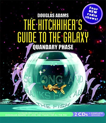 The Hitchhiker's Guide to the Galaxy: Quandary Phase - Adams, Douglas