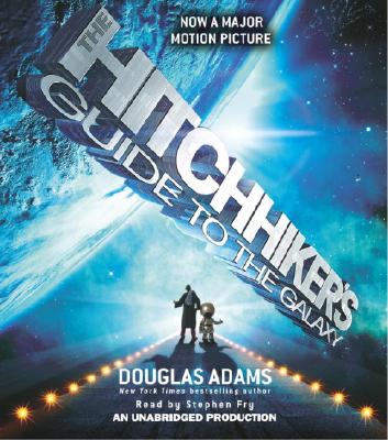 The Hitchhiker's Guide to the Galaxy - Adams, Douglas, and Fry, Stephen (Read by)