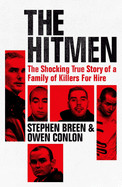 The Hitmen: The Shocking True Story of a Family of Killers for Hire