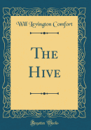 The Hive (Classic Reprint)