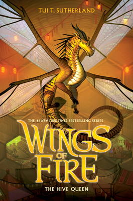 The Hive Queen (Wings of Fire #12): Volume 12 - Sutherland, Tui T
