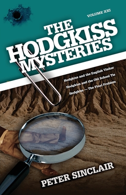 The Hodgkiss Mysteries: Hodgkiss and the English Visitor and Other Stories - Sinclair, Peter