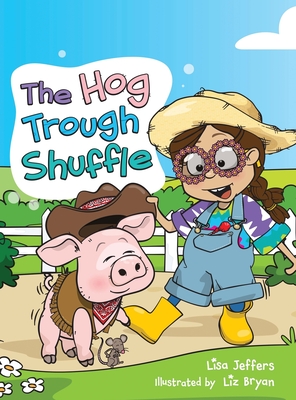 The Hog Trough Shuffle - Jeffers, Lisa