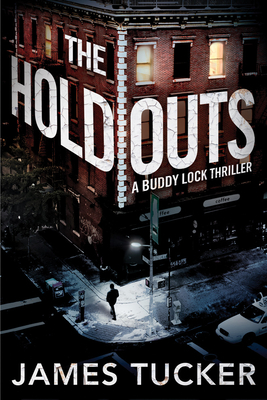 The Holdouts - Tucker, James