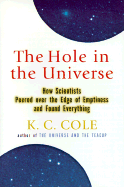 The Hole in the Universe: How Scientists Peered Over the Edge of Emptiness and Found Everything