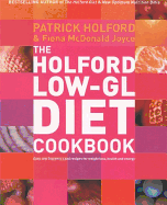 The Holford Low GL Diet: Lose Weight and Feel Great in 30 Days