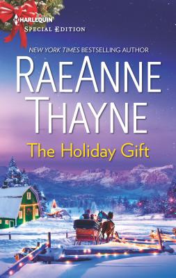 The Holiday Gift: A Christmas Romance Novel - Thayne, Raeanne