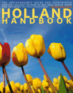 The Holland Handbook: The Indispensable Guide for Expatriates
