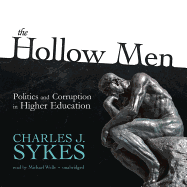 The Hollow Men: Politics and Corruption in Higher Education