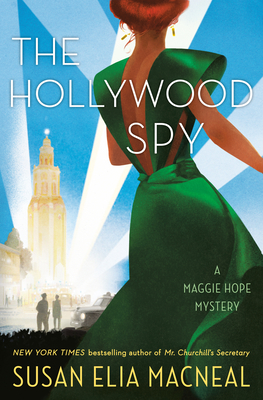 The Hollywood Spy: A Maggie Hope Mystery - MacNeal, Susan Elia