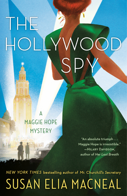 The Hollywood Spy: A Maggie Hope Mystery - MacNeal, Susan Elia