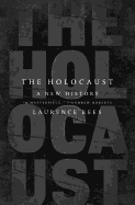 The Holocaust: A New History