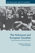 The Holocaust and European Societies: Social Processes and Social Dynamics