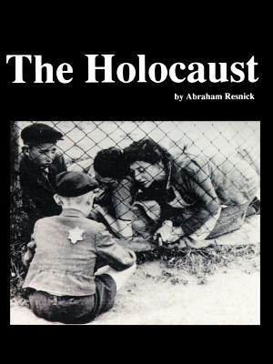 The Holocaust - Resnick, Abraham, Ed.D.