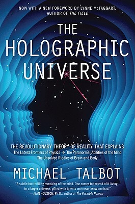 The Holographic Universe: The Revolutionary Theory of Reality - Talbot, Michael