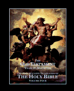 The Holy Bible - Vol. 4. - The Old Testament: as Translated by John Wycliffe