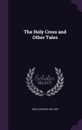 The Holy Cross and Other Tales