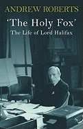 'The holy fox' : the life of Lord Halifax.
