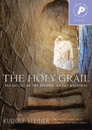 The Holy Grail: The Quest for the Renewal of the Mysteries
