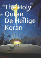 The Holy Quran - De Heilige Koran