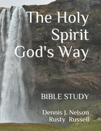 The Holy Spirit God's Way: Bible Study