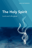 The Holy Spirit: Lord and Life-giver