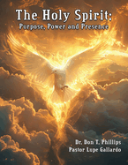 The Holy Spirit: Purpose, Power and Presence