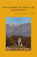 The Holy Spirit, the Church, and Christian Unity: Proceedings of the Consultation Held at the Monastery of Bose, Italy (14-20 October 2002)