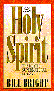 The Holy Spirit: The Key to Supernatural Living - Bright, Bill