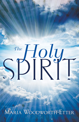 The Holy Spirit - Woodworth-Etter, Maria